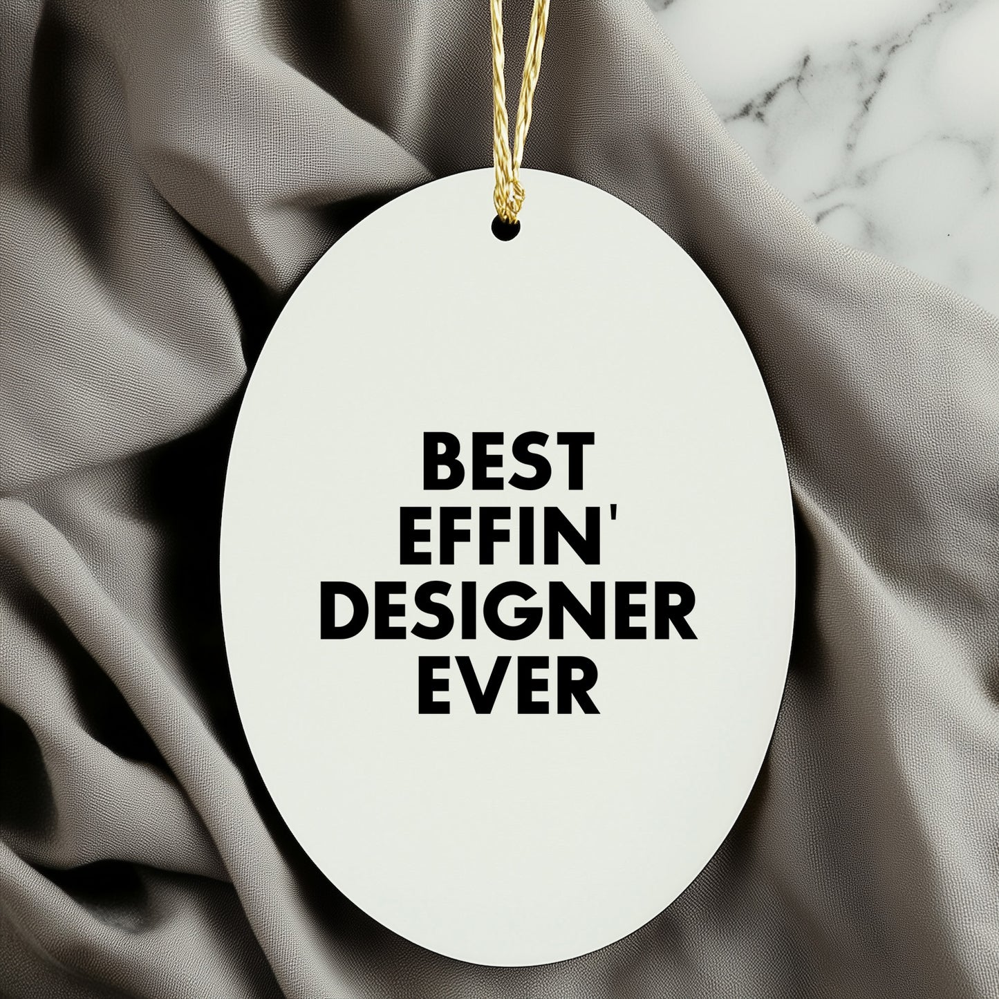 Funny Designer Gifts from Friends, Oval Ornament Quote 'Best Effin' Designer Ever' for Christmas, Unique Designer Gifts for Her, Him, or Home