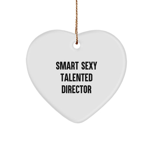 Funny Director Gifts from Friends - 'Smart Sexy Talented' Heart Ornament for Christmas
