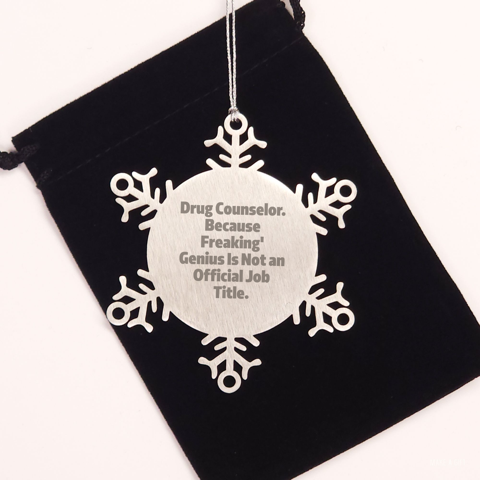 Funny Drug Counselor Snowflake Ornament, Birthday Christmas Gifts for Drug Counselor, Because Freaking' genius Is Not An Official Job Title.