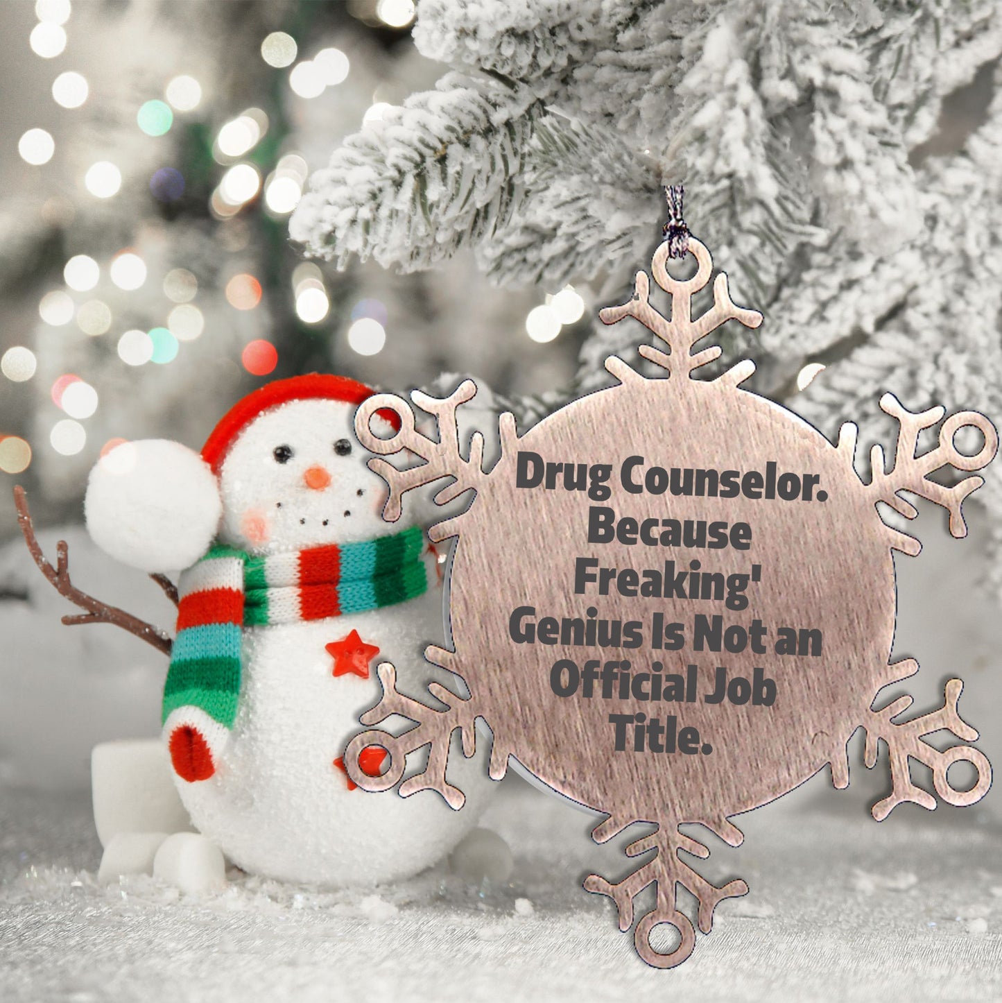 Funny Drug Counselor Snowflake Ornament, Birthday Christmas Gifts for Drug Counselor, Because Freaking' genius Is Not An Official Job Title.