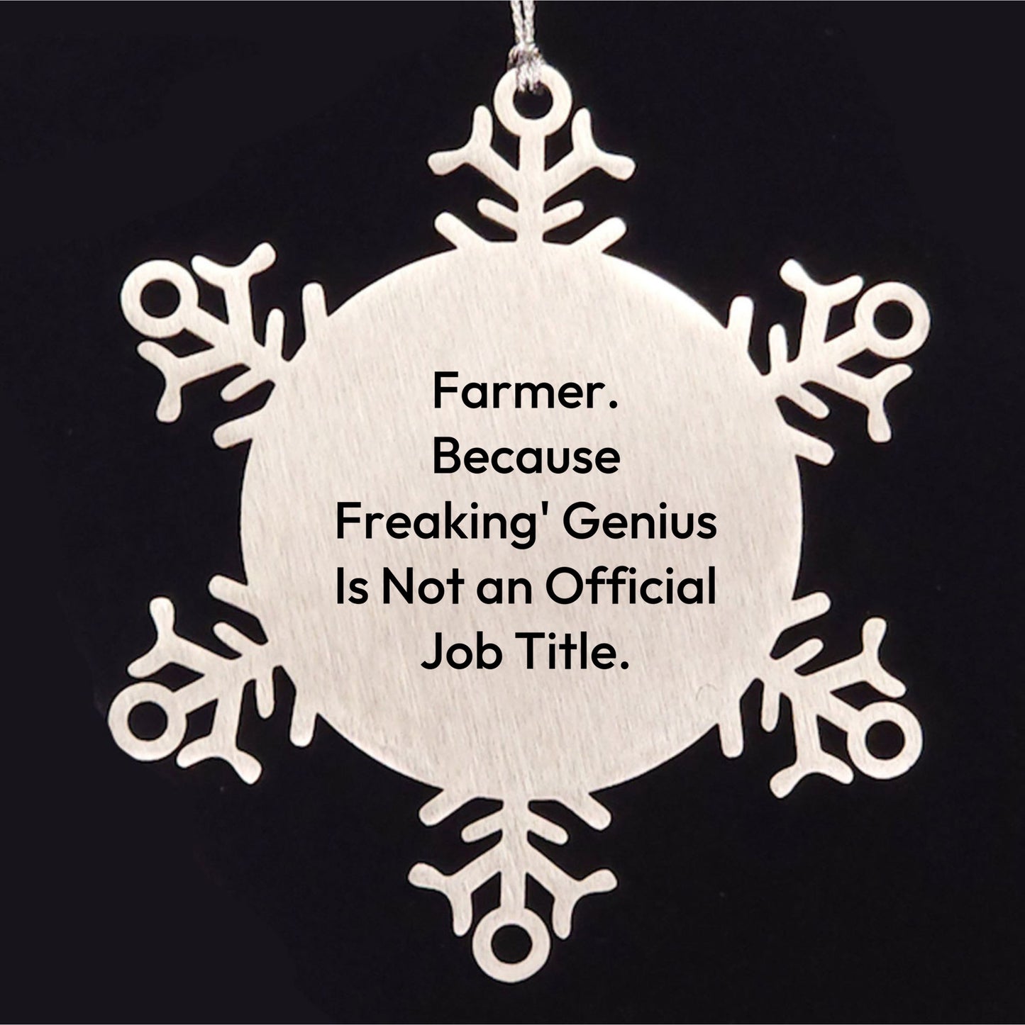 Funny Farmer Gifts: 'Farmer. Because Freaking' genius Is Not An Official Job Title.' Snowflake Ornament, Gifts from Men, Gifts for Farmer, Christmas Unique Gifts