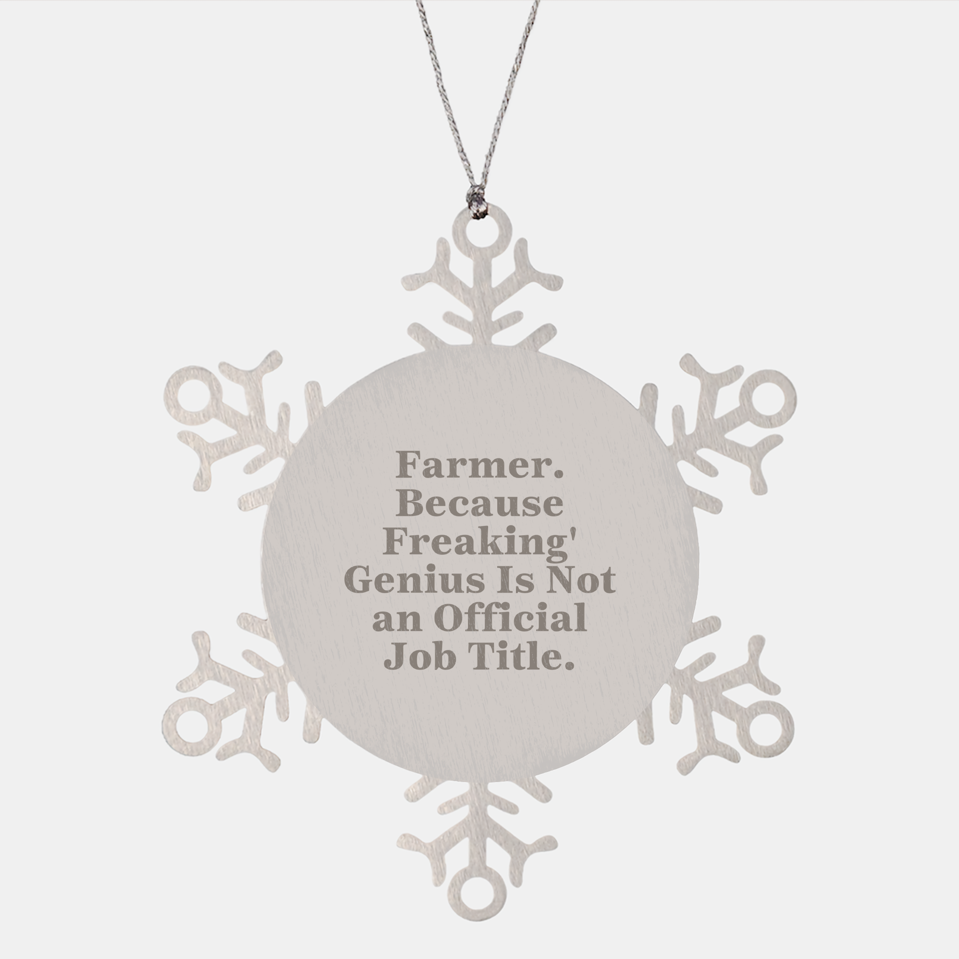 Funny Farmer Gifts - Snowflake Ornament, 'Farmer. Because Freaking' genius Is Not An Official Job Title.,' Christmas Unique Gifts from Friends to Farmer