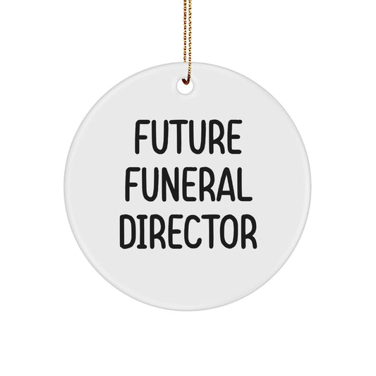 Funny Future Funeral Director Gifts for Him from Friends, Christmas Circle Ornament