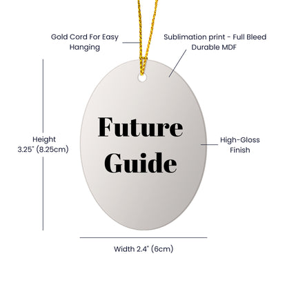 Funny Future Guide Gifts Oval Ornament for Men, Women, Friends and Family Christmas Memorable Presents from Guide Enthusiasts, Guide Lovers, Guide Addicts
