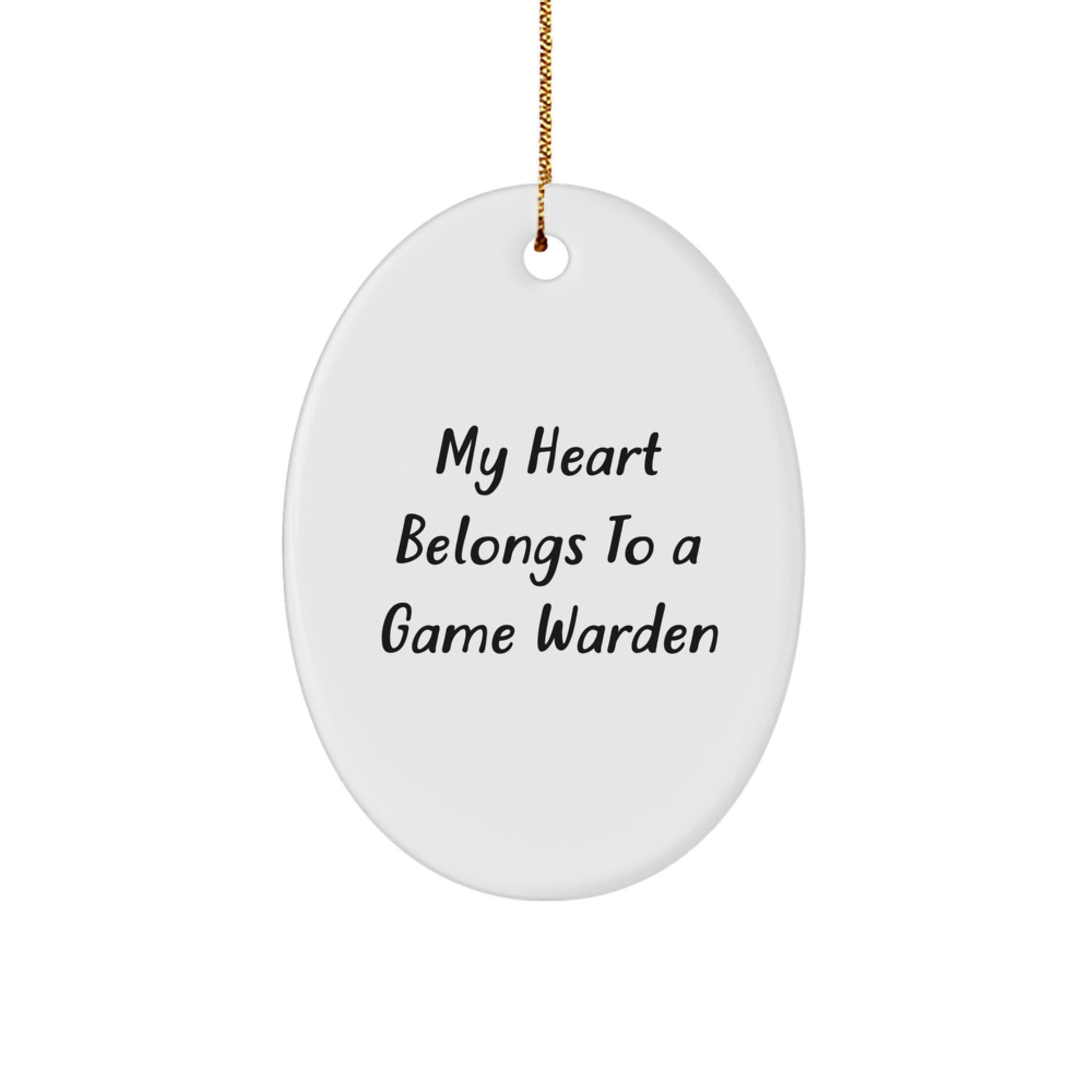 Funny Game Warden Gifts from Friends - 'My Heart Belongs To A Game Warden' Oval Ornament for Christmas