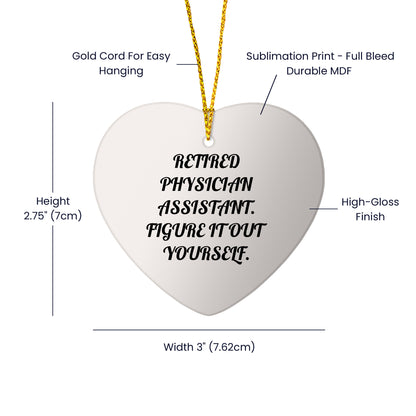 Funny Gifts from Retired Physician Assistants Figure It Out Yourself Heart Ornament for Physician Assistant Christmas Unique Gifts