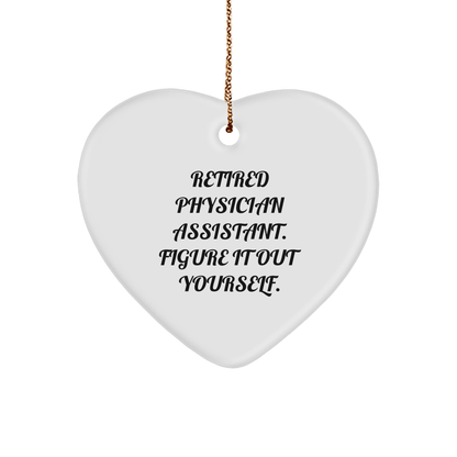 Funny Gifts from Retired Physician Assistants Figure It Out Yourself Heart Ornament for Physician Assistant Christmas Unique Gifts
