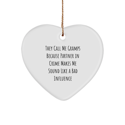 Funny Gramps Heart Ornament 'They Call Me Gramps...'