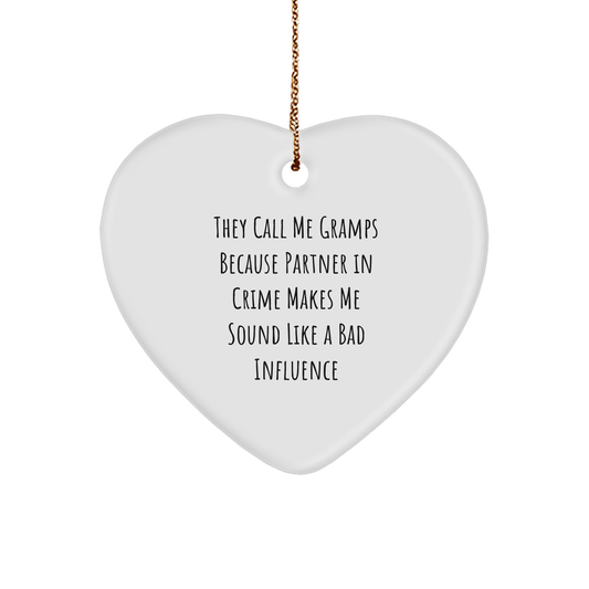Funny Gramps Heart Ornament 'They Call Me Gramps...'