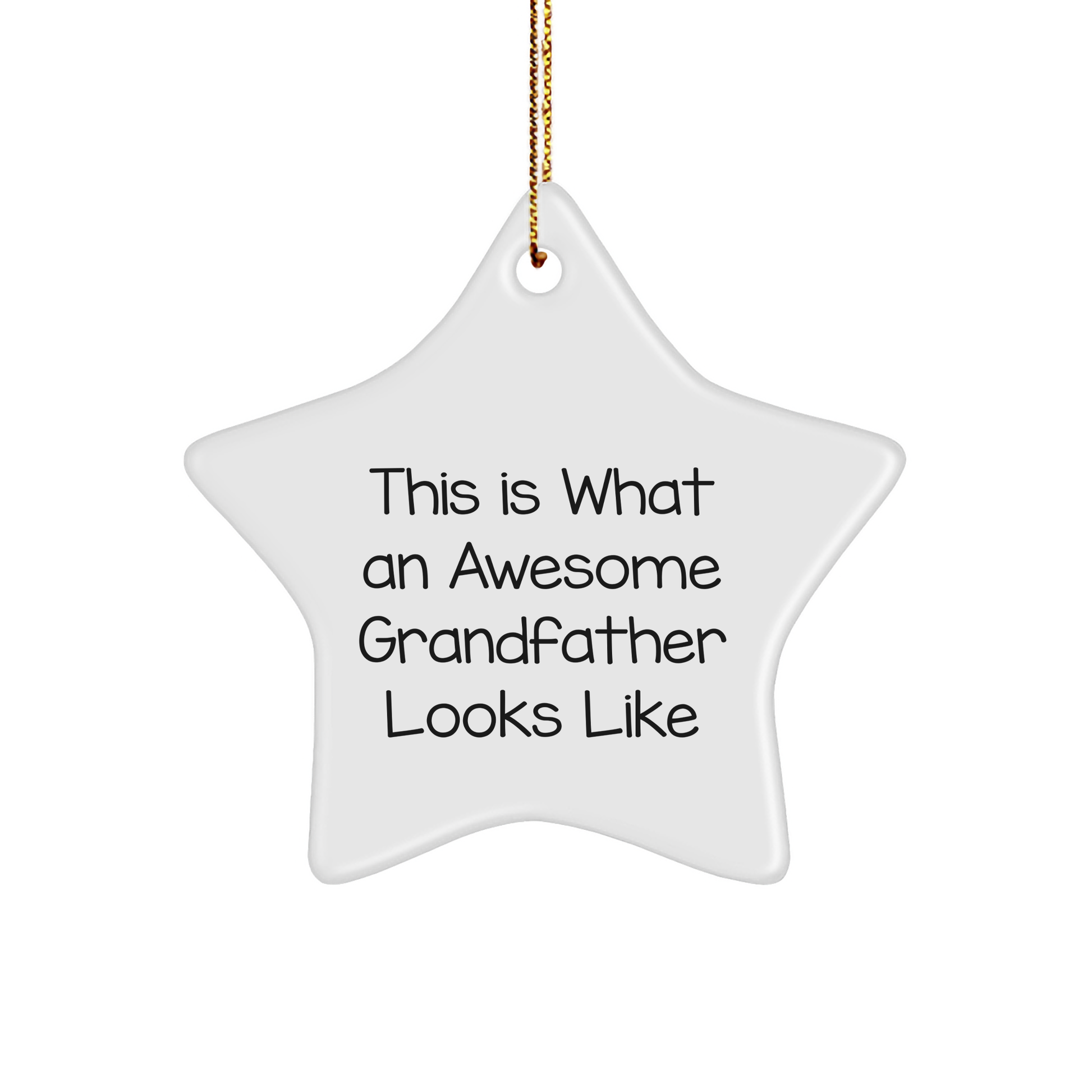 Funny Grandfather Gifts - This Is What An Awesome Grandfather Looks Like, Star Ornament for Men, Gifts from Family, for Grandfather, Christmas Unique Gifts