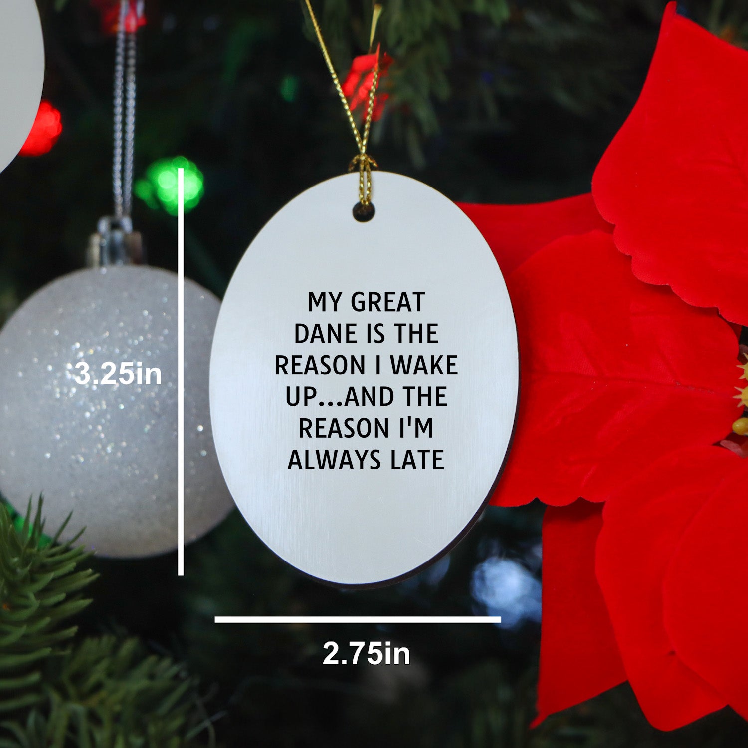 Funny Great Dane Dog Oval Ornament - My Great Dane Is The Reason I Wake Up...and The Reason I'm Always Late