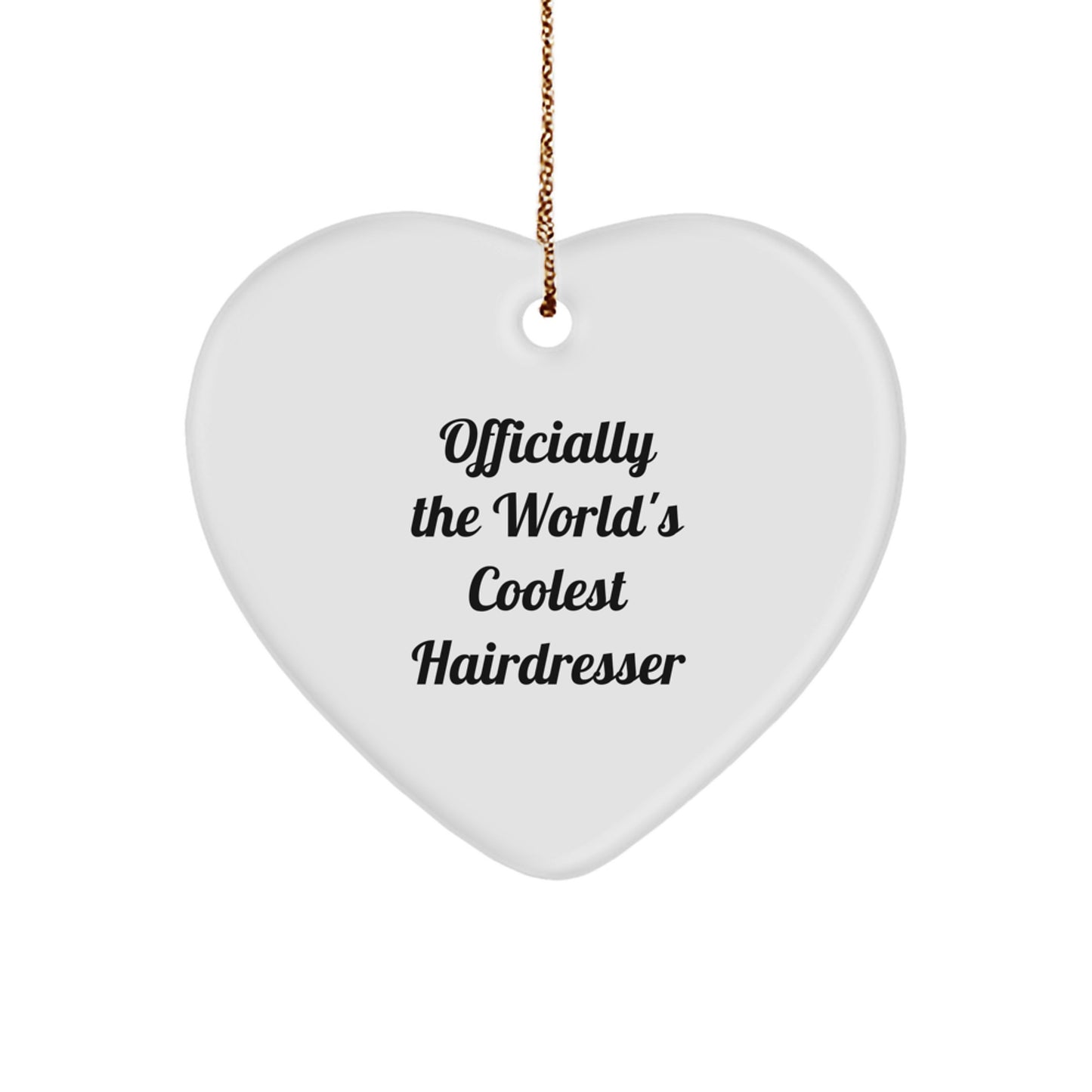 Funny Hairdresser Gifts from Friends to Hairdresser, Heart Ornament for Christmas