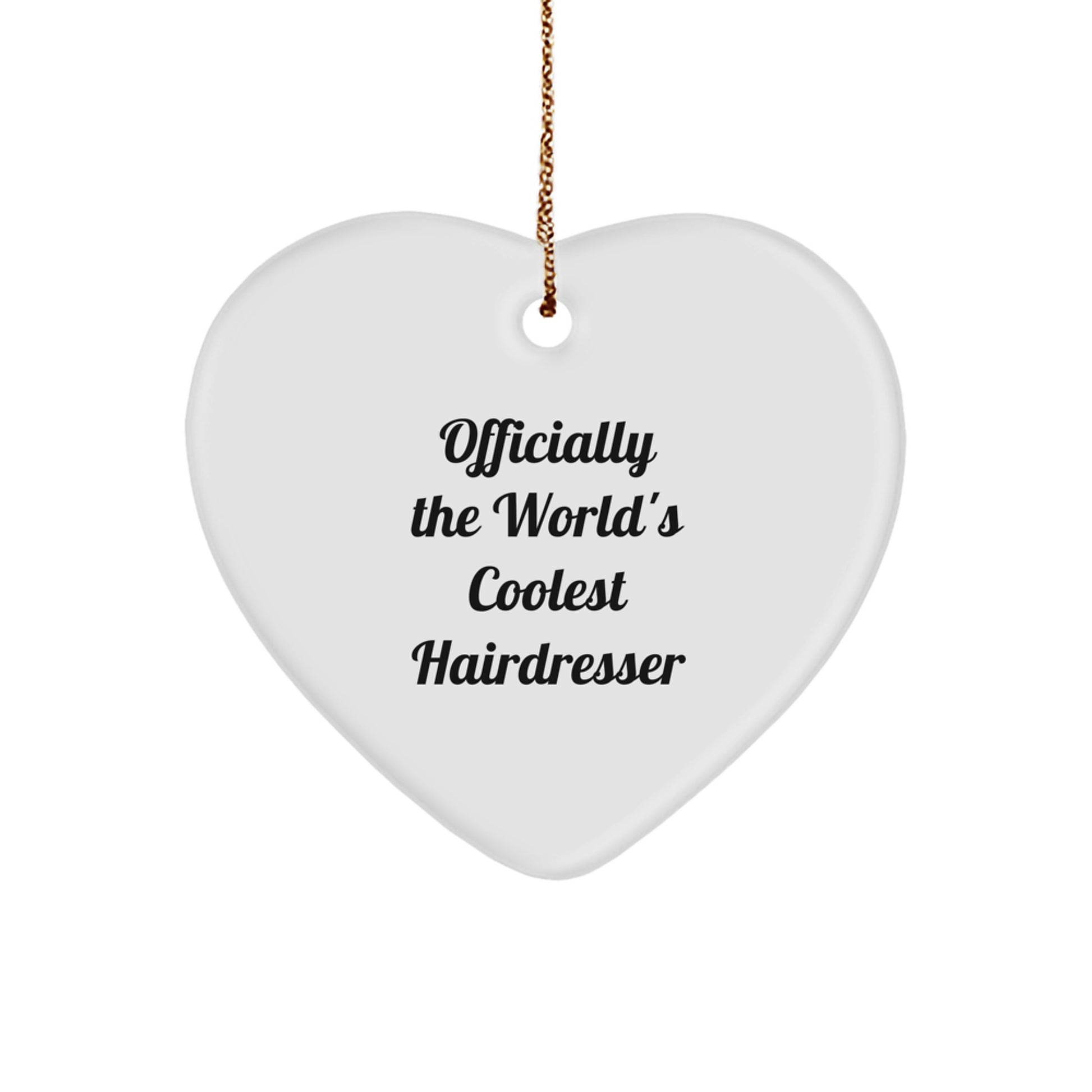 Funny Hairdresser Gifts from Friends to Hairdresser, Heart Ornament for Christmas
