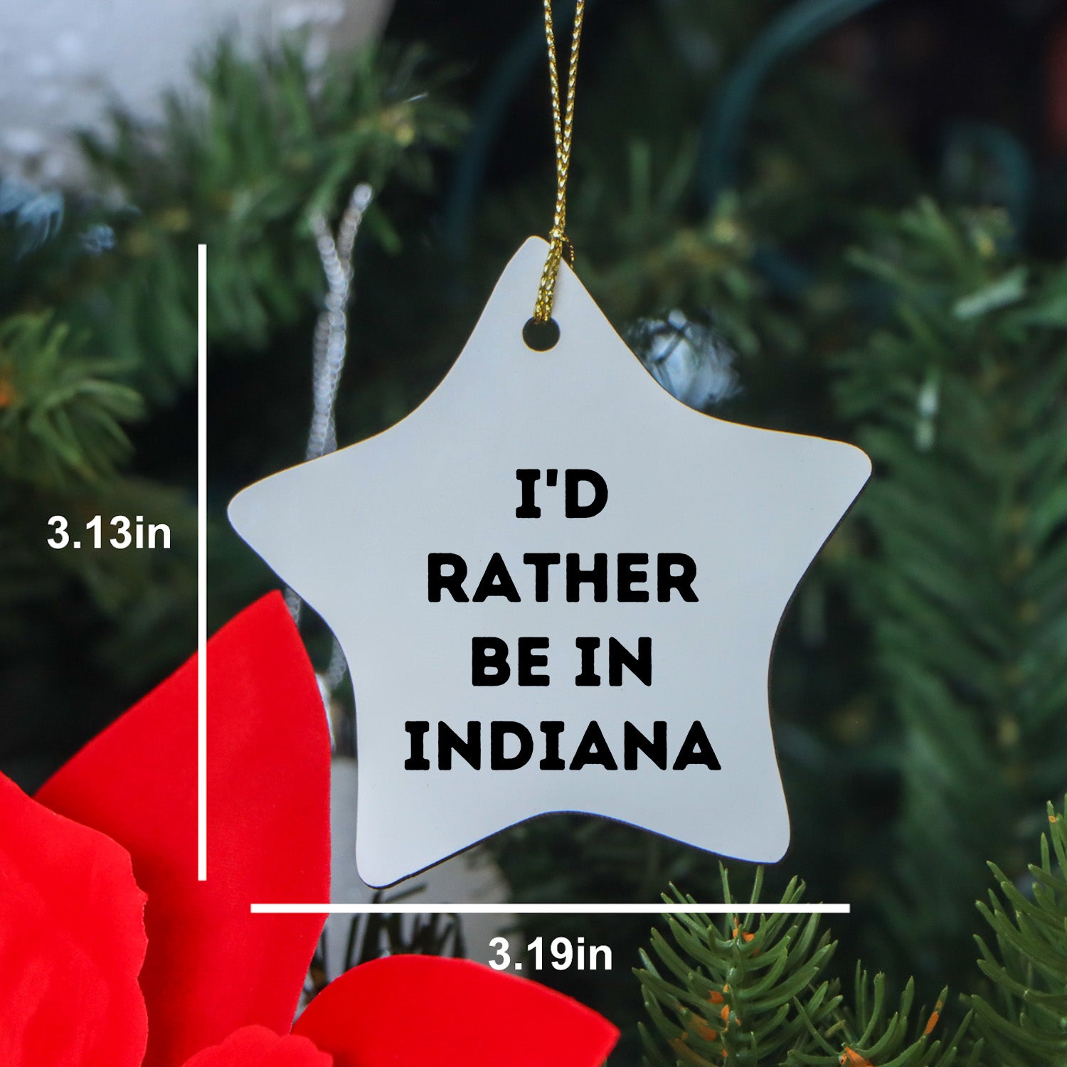Funny Indiana Star Ornament Gifts, 'I'd Rather Be In Indiana' Quote, Christmas Unique Gifts