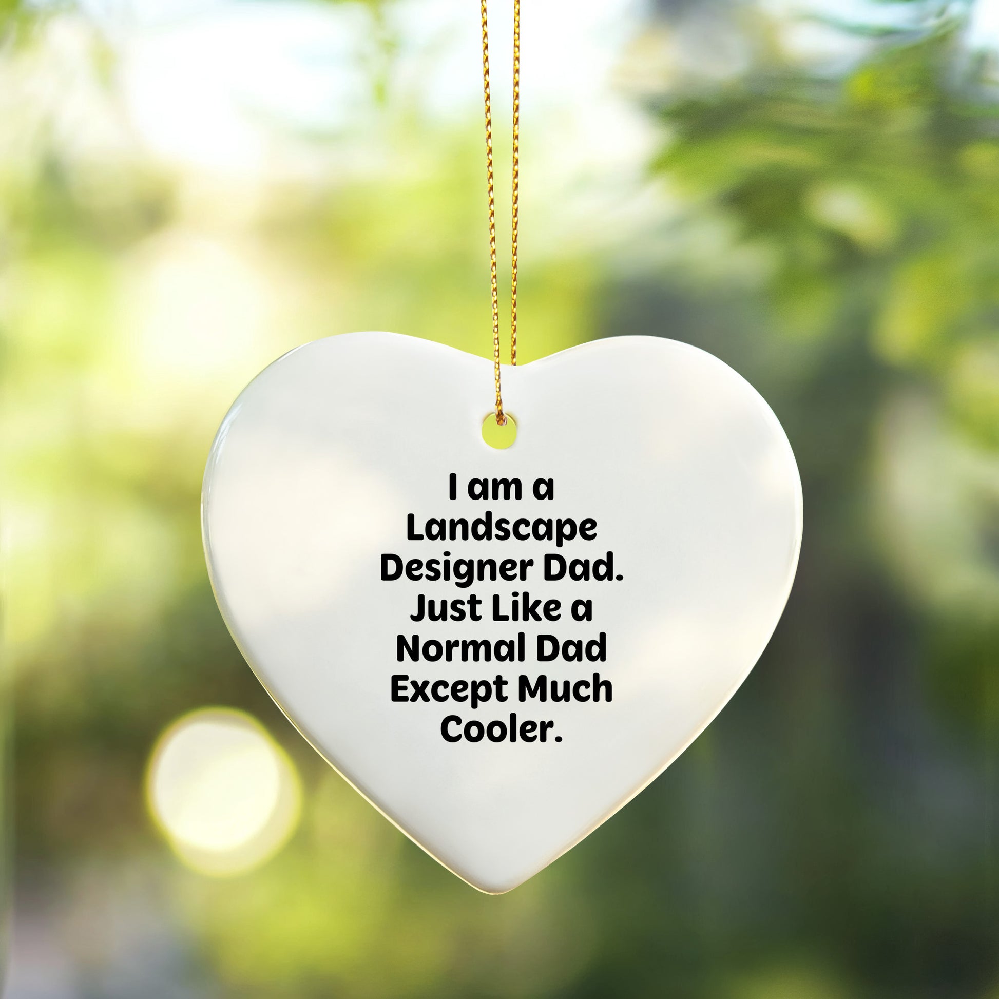 Funny Landscape Designer Gifts, 'I Am A Landscape Designer Dad' Heart Ornament, Unique Christmas Unique Gifts from Dad to Men, Landscape Design Enthusiasts, Friends and Coworkers