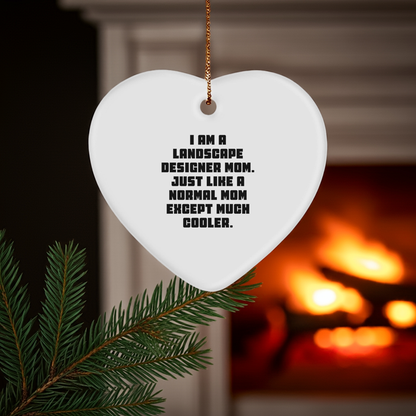 Funny Landscape Designer Gifts - I Am A Landscape Designer Mom Heart Ornament for Christmas