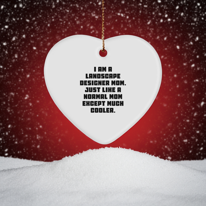 Funny Landscape Designer Gifts - I Am A Landscape Designer Mom Heart Ornament for Christmas
