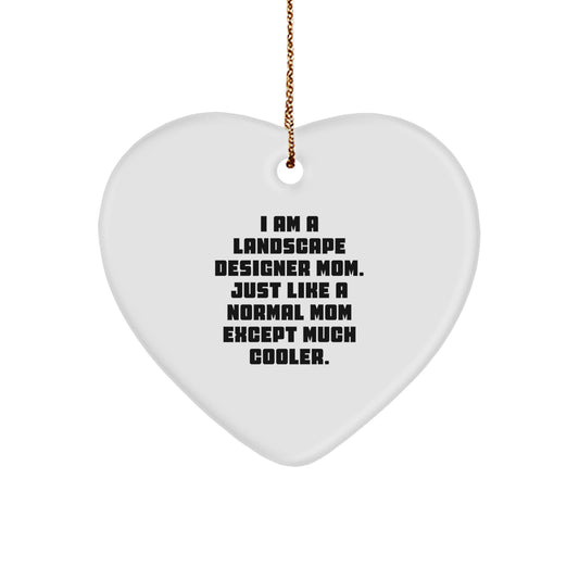 Funny Landscape Designer Gifts - I Am A Landscape Designer Mom Heart Ornament for Christmas