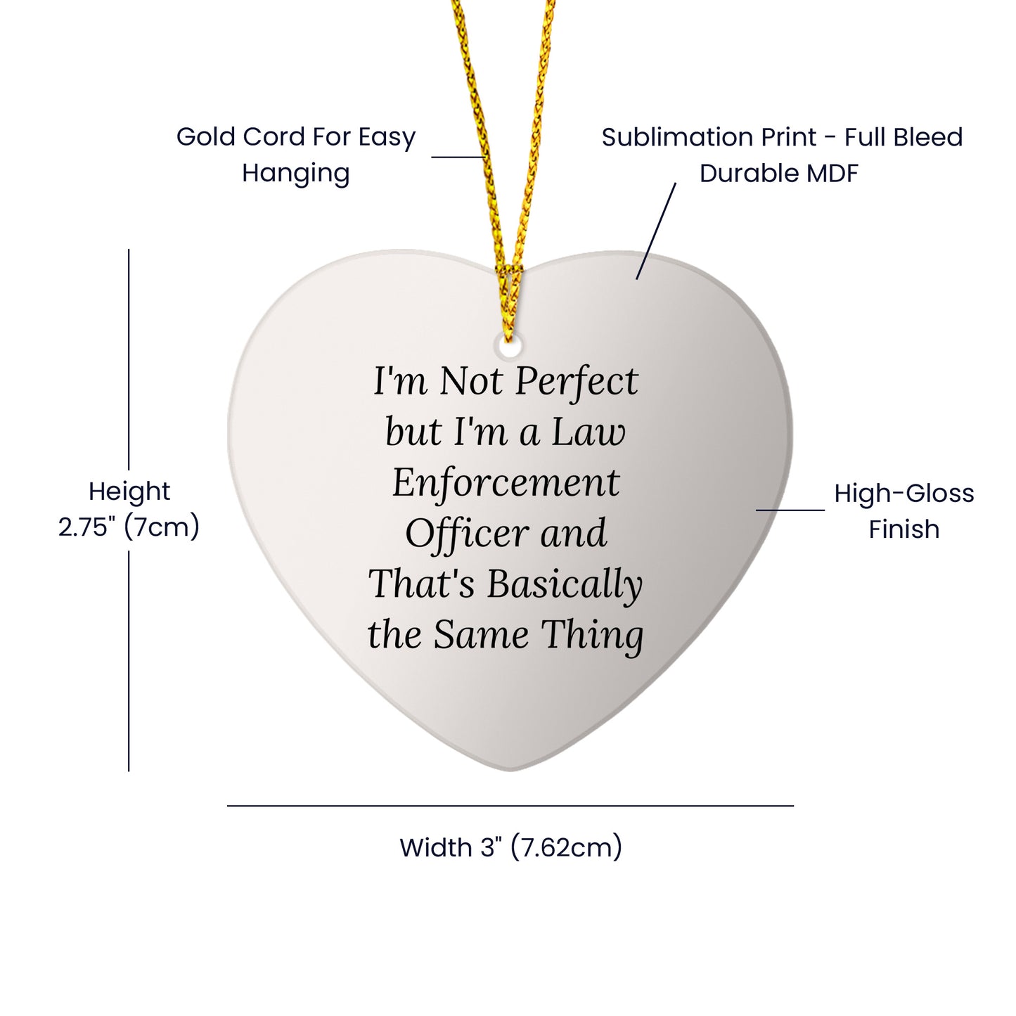 Funny Law Enforcement Officer Heart Ornament with Inspirational Quote - I'm Not Perfect Christmas Unique Gifts