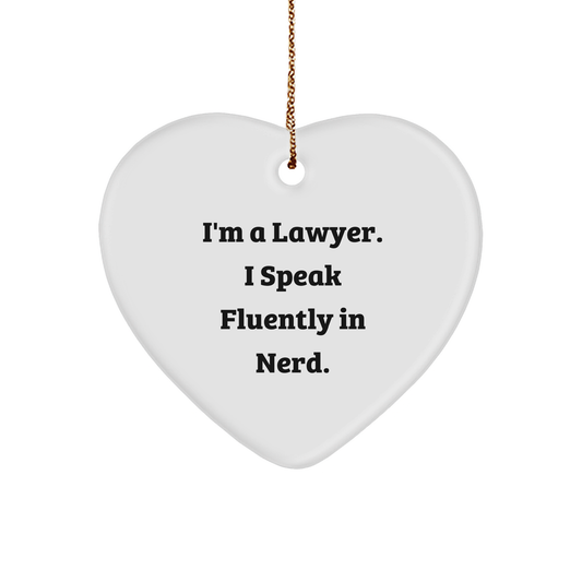 Funny Lawyer Gifts, 'I'm A Lawyer. I Speak Fluently In Nerd.' Heart Ornament Christmas Unique Gifts