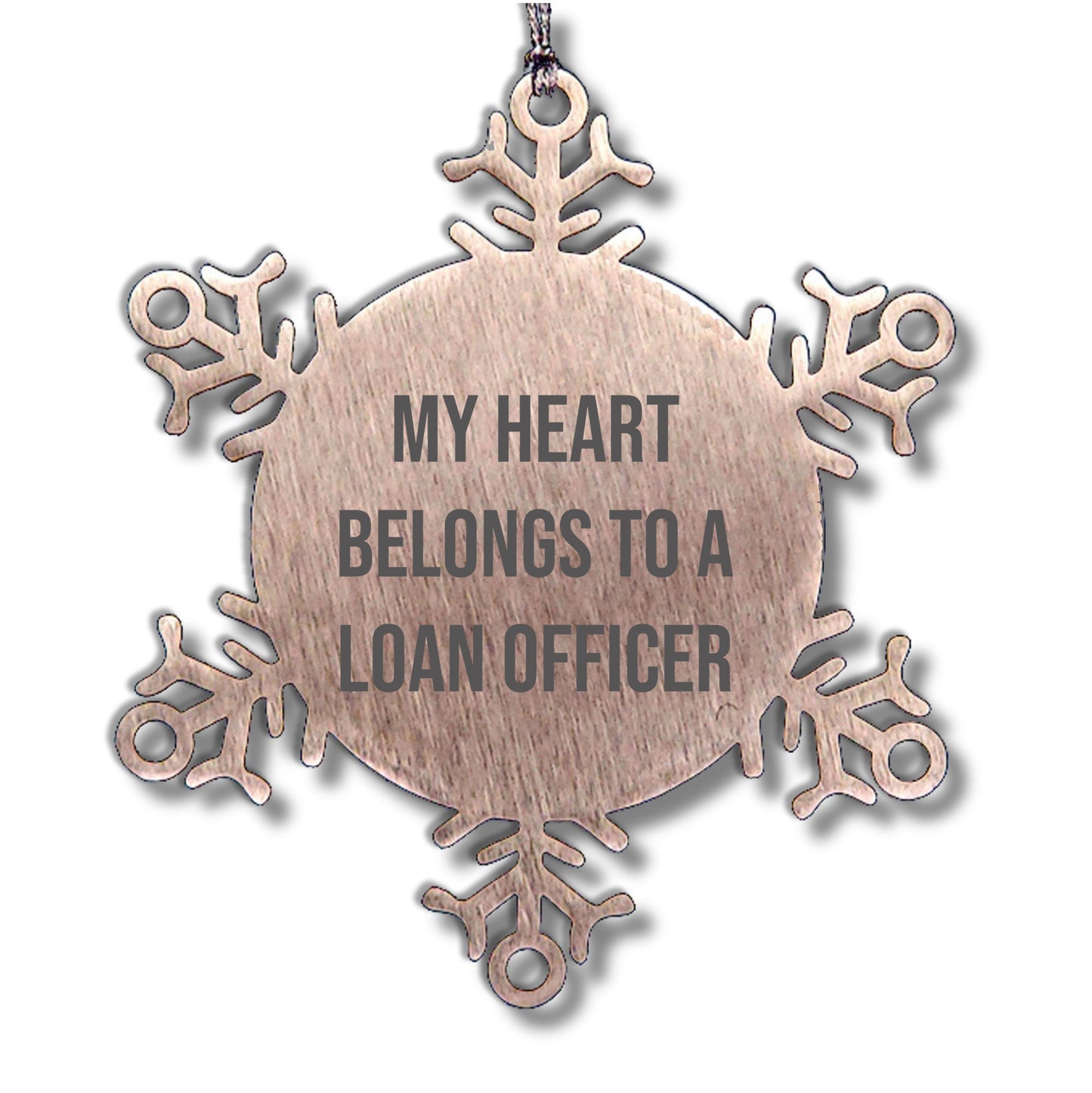 Funny Loan Officer Gifts, 'My Heart Belongs To A Loan Officer' Snowflake Ornament, Gifts from Men to Loan Officer, Unique Christmas Unique Gifts for Loan Officer