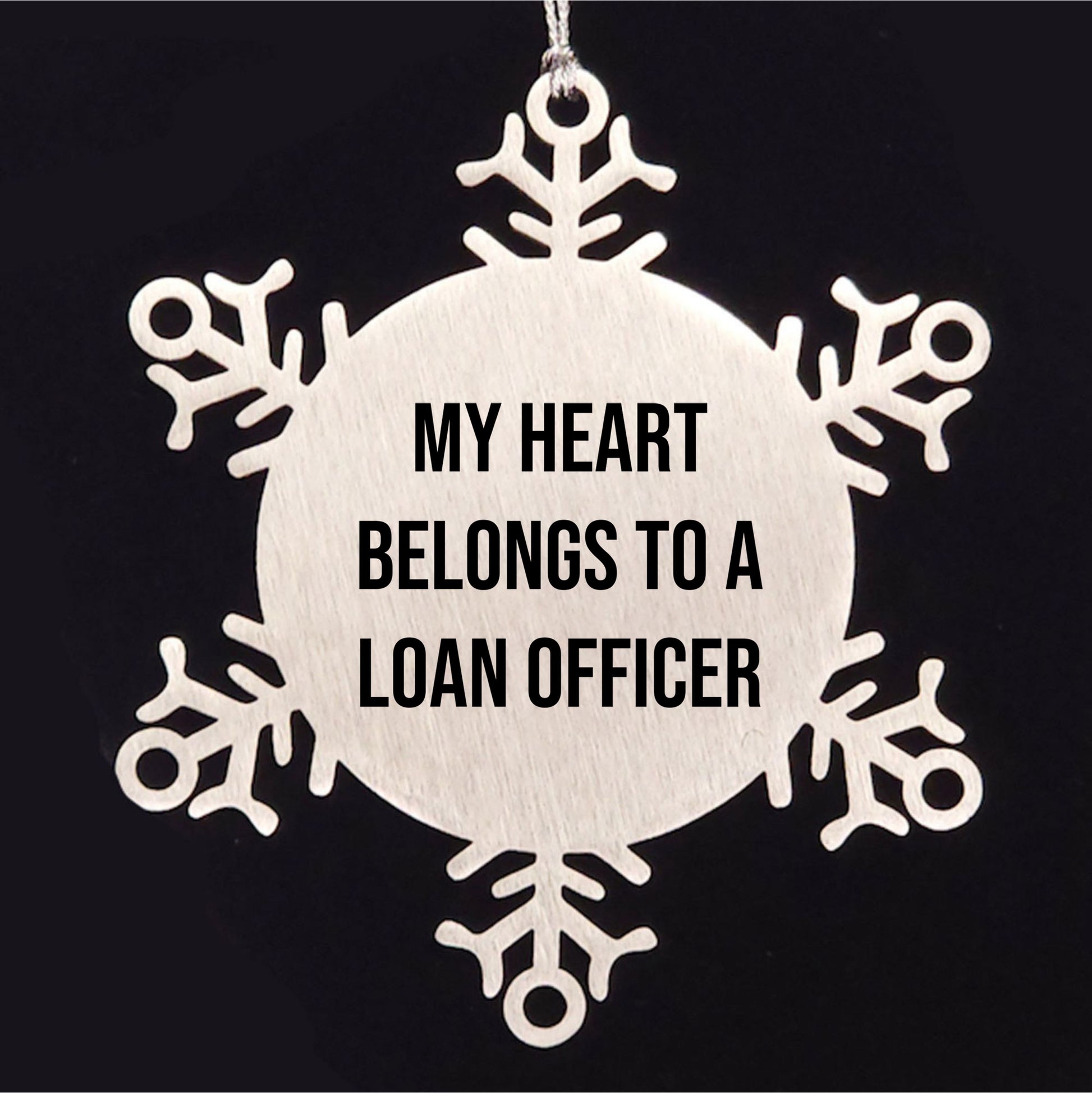Funny Loan Officer Gifts, 'My Heart Belongs To A Loan Officer' Snowflake Ornament, Gifts from Men to Loan Officer, Unique Christmas Unique Gifts for Loan Officer