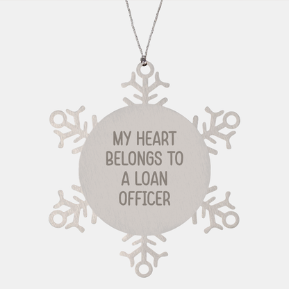 Funny Loan Officer Gifts, Snowflake Ornament from Friends, 'My Heart Belongs To A Loan Officer' Christmas Unique Gifts for Loan Officers