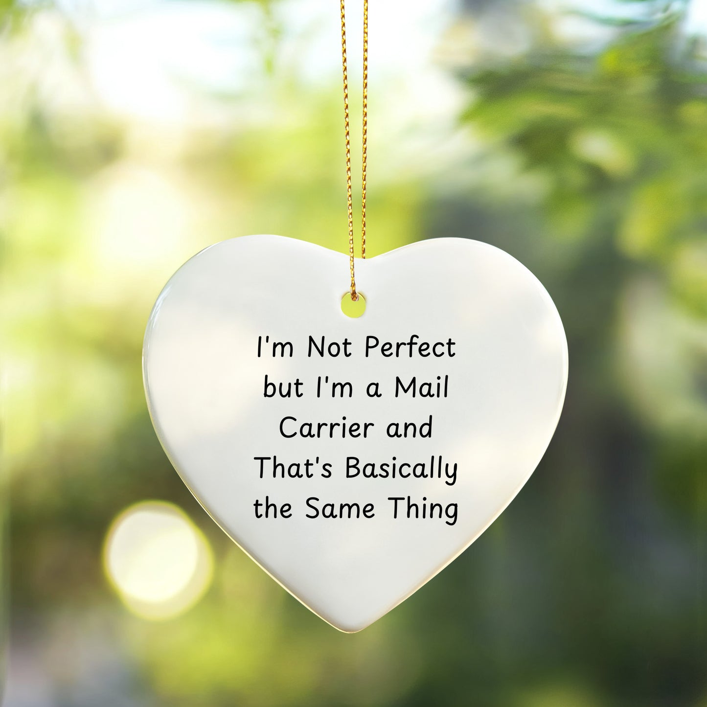 Funny Mail Carrier Gifts, Heart Ornament with Quote, Gifts from Friends and Family for Mail Carrier, Unique Christmas Unique Gifts for Her or Him