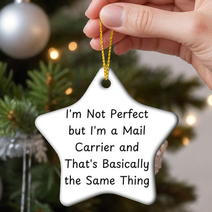 Funny Mail Carrier Gifts - I'm Not Perfect Star Ornament, Gifts from Men to Mail Carrier, for Christmas