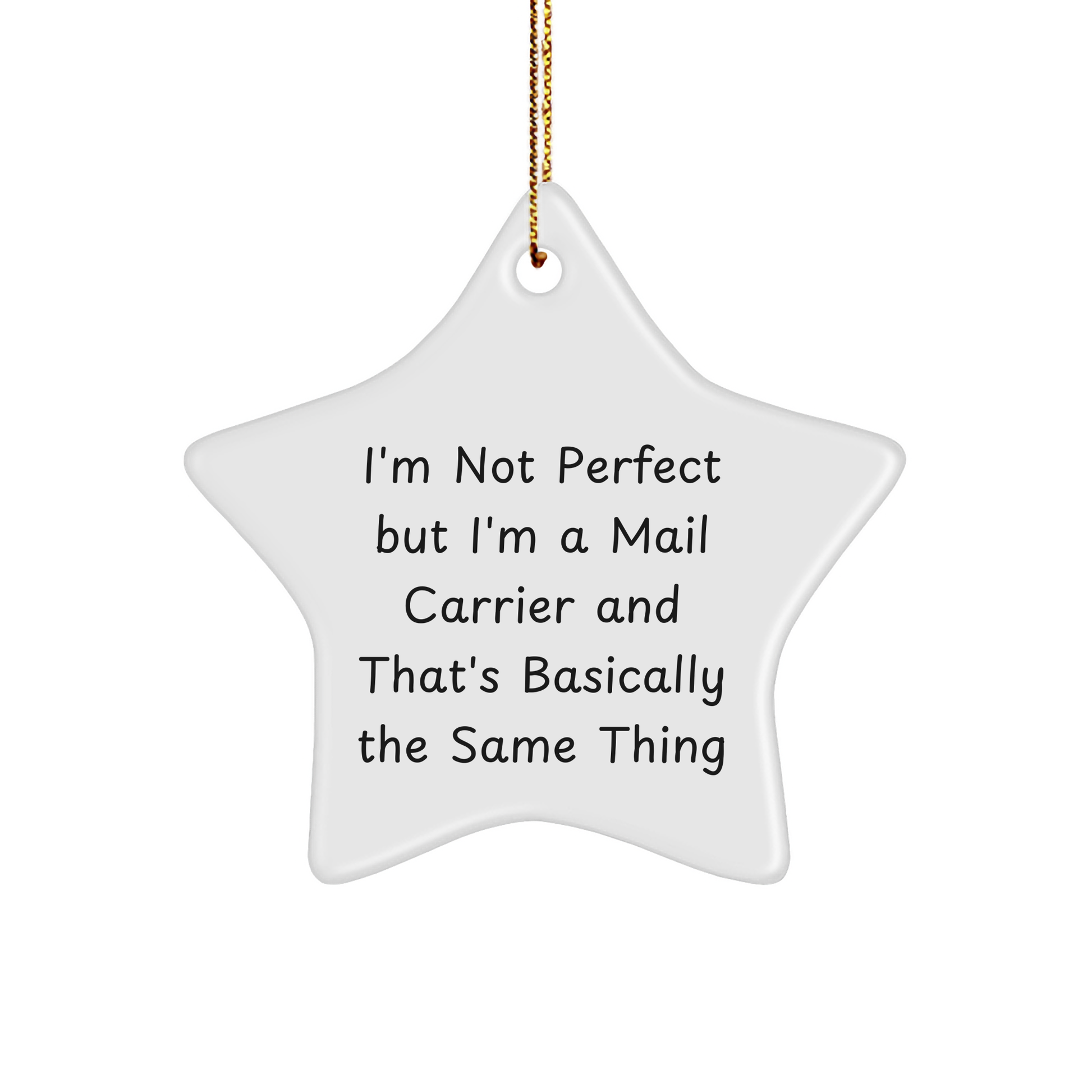 Funny Mail Carrier Gifts - I'm Not Perfect Star Ornament, Gifts from Men to Mail Carrier, for Christmas