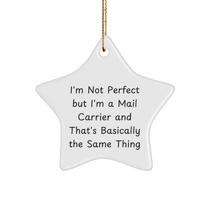 Funny Mail Carrier Gifts - I'm Not Perfect Star Ornament, Gifts from Men to Mail Carrier, for Christmas