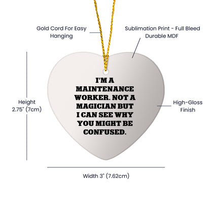 Funny Maintenance Worker Gifts - 'I'm Not a Magician' Heart Ornament, Gifts from Friends to Coworkers, Christmas Unique Presents for Men