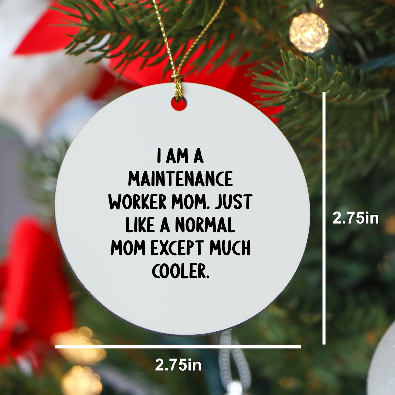 Funny Maintenance Worker Gifts from Friends - 'I Am A Maintenance Worker Mom' Circle Ornament for Christmas
