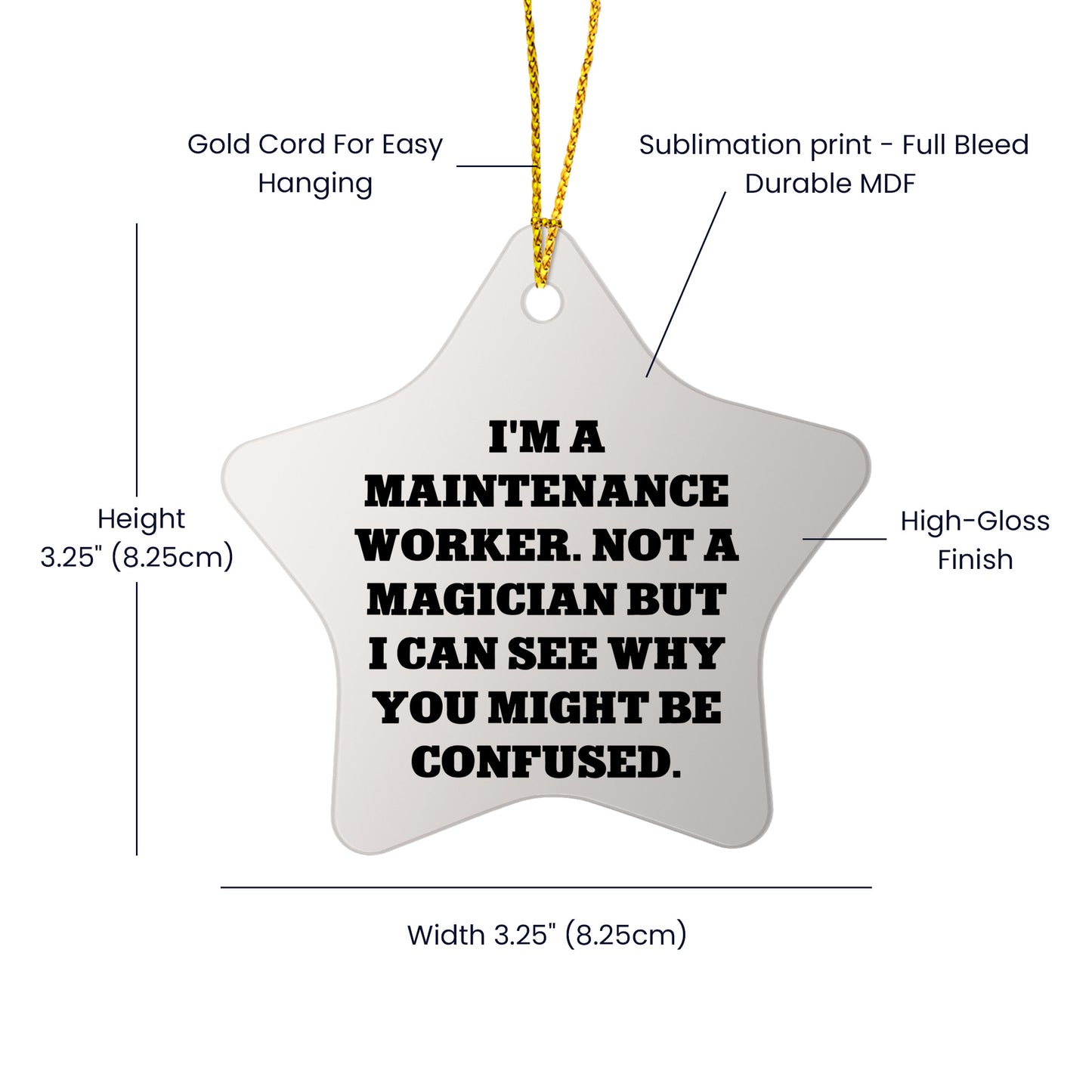 Funny Maintenance Worker Gifts from Friends, Star Ornament for Christmas, 'I'm A Maintenance Worker. Not A Magician But I Can See Why You Might Be Confused.'