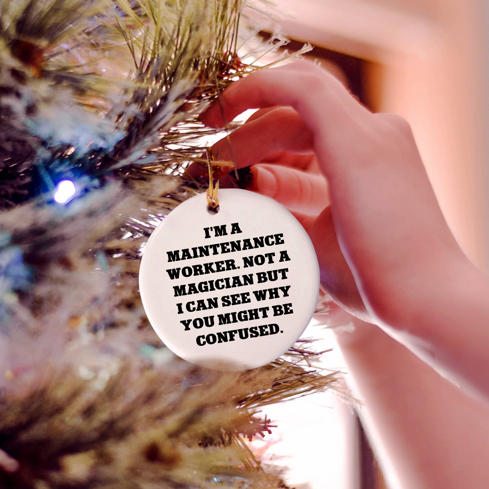 Funny Maintenance Worker Gifts from Friends for Christmas - Circle Ornament 'I'm Not a Magician' Quote