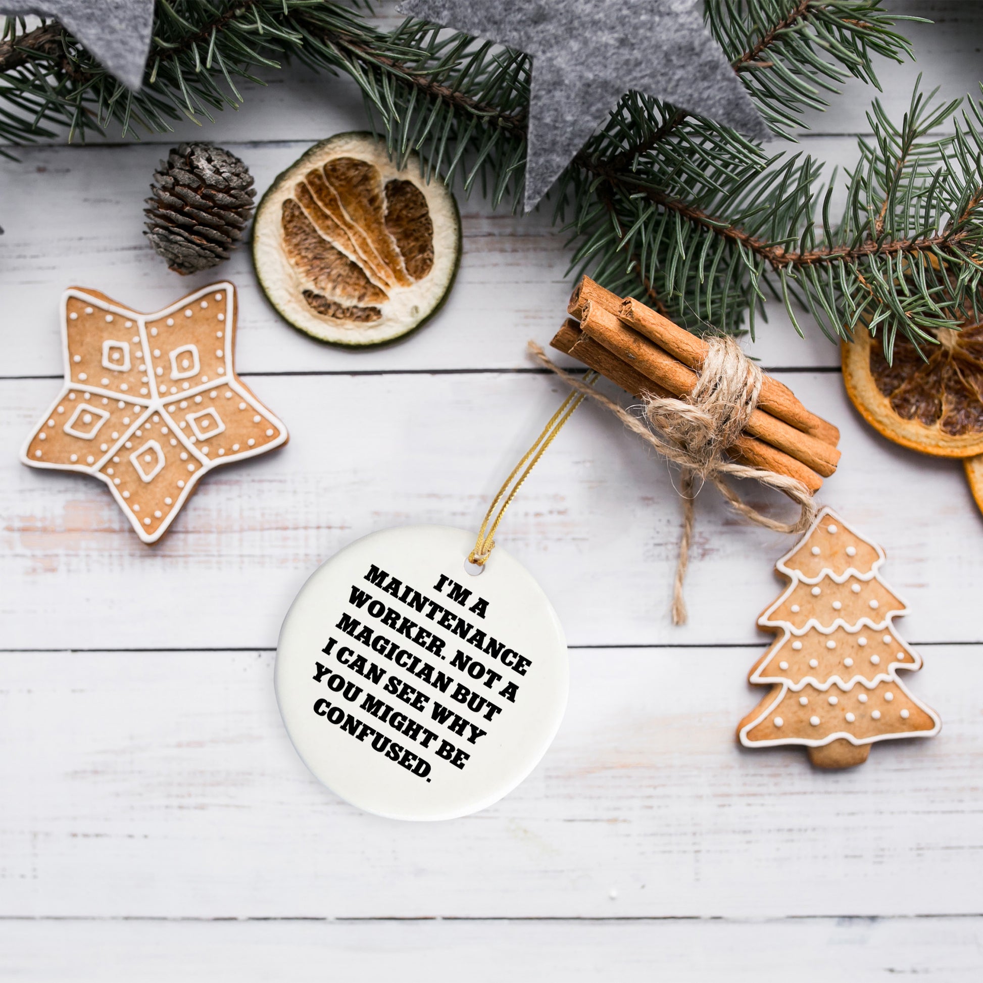 Funny Maintenance Worker Gifts from Friends for Christmas - Circle Ornament 'I'm Not a Magician' Quote