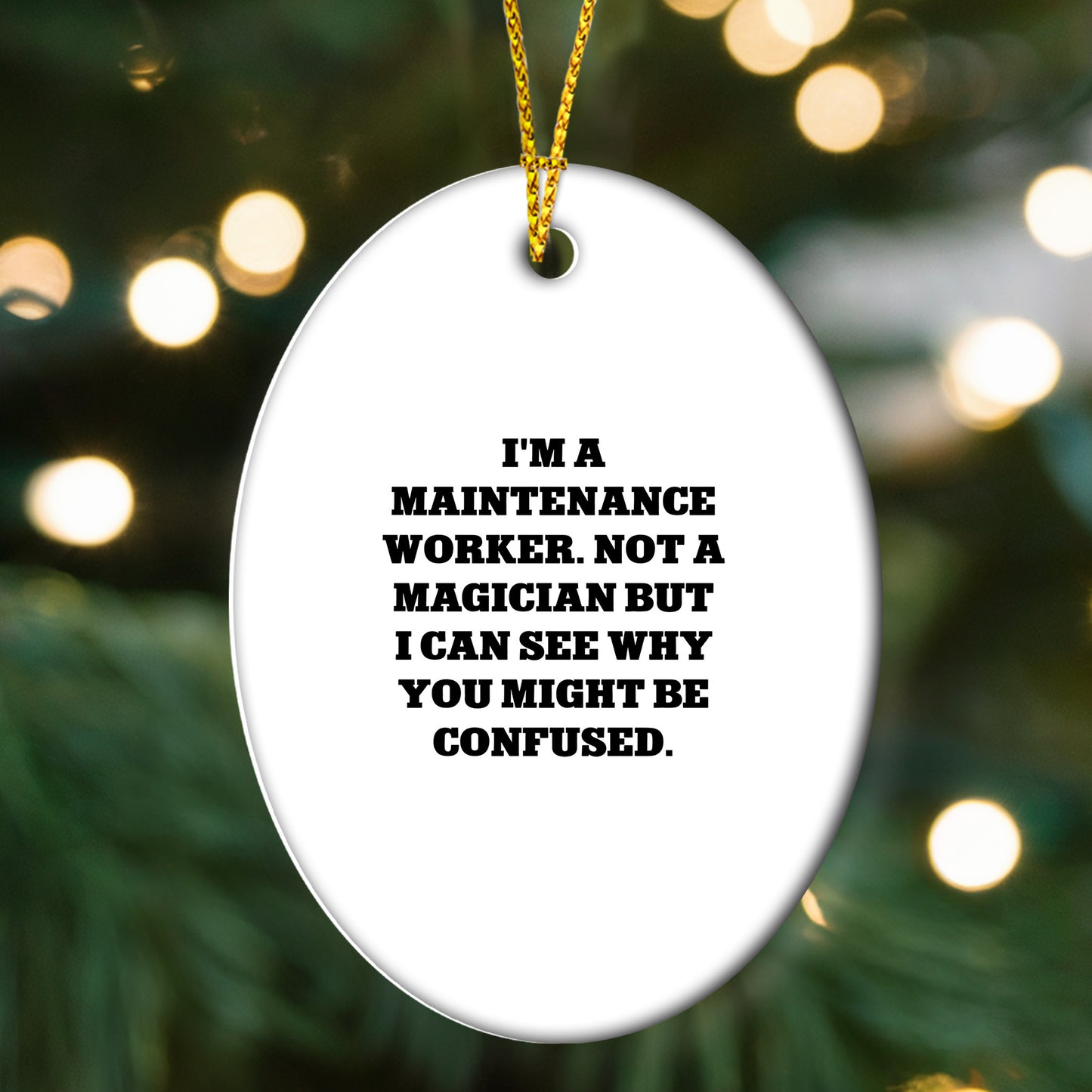 Funny Maintenance Worker Gifts from Men to Men, Oval Ornament for Maintenance Worker, Christmas Unique Gifts from Friends to Maintenance Workers, 'I'm A Maintenance Worker. Not A Magician...'