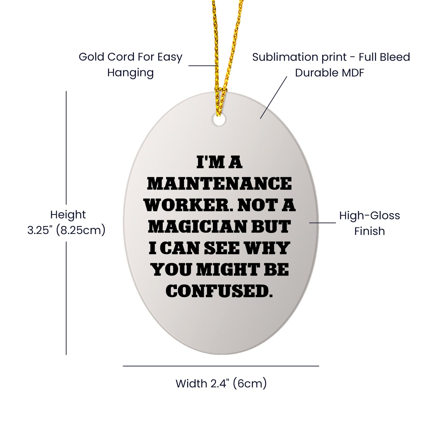 Funny Maintenance Worker Gifts from Men to Men, Oval Ornament for Maintenance Worker, Christmas Unique Gifts from Friends to Maintenance Workers, 'I'm A Maintenance Worker. Not A Magician...'