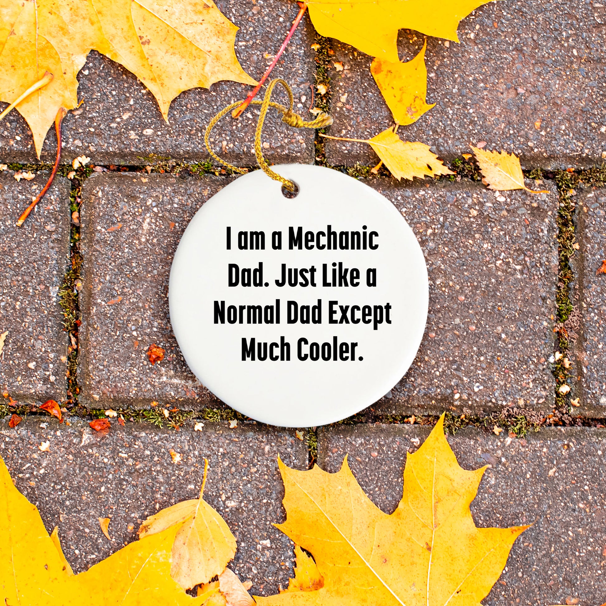 Funny Mechanic Dad Gifts for Men - Mechanic Circle Ornament, 'I Am A Mechanic Dad' Quote, Christmas Decoration, Gifts from Men to Mechanic Friends and Family