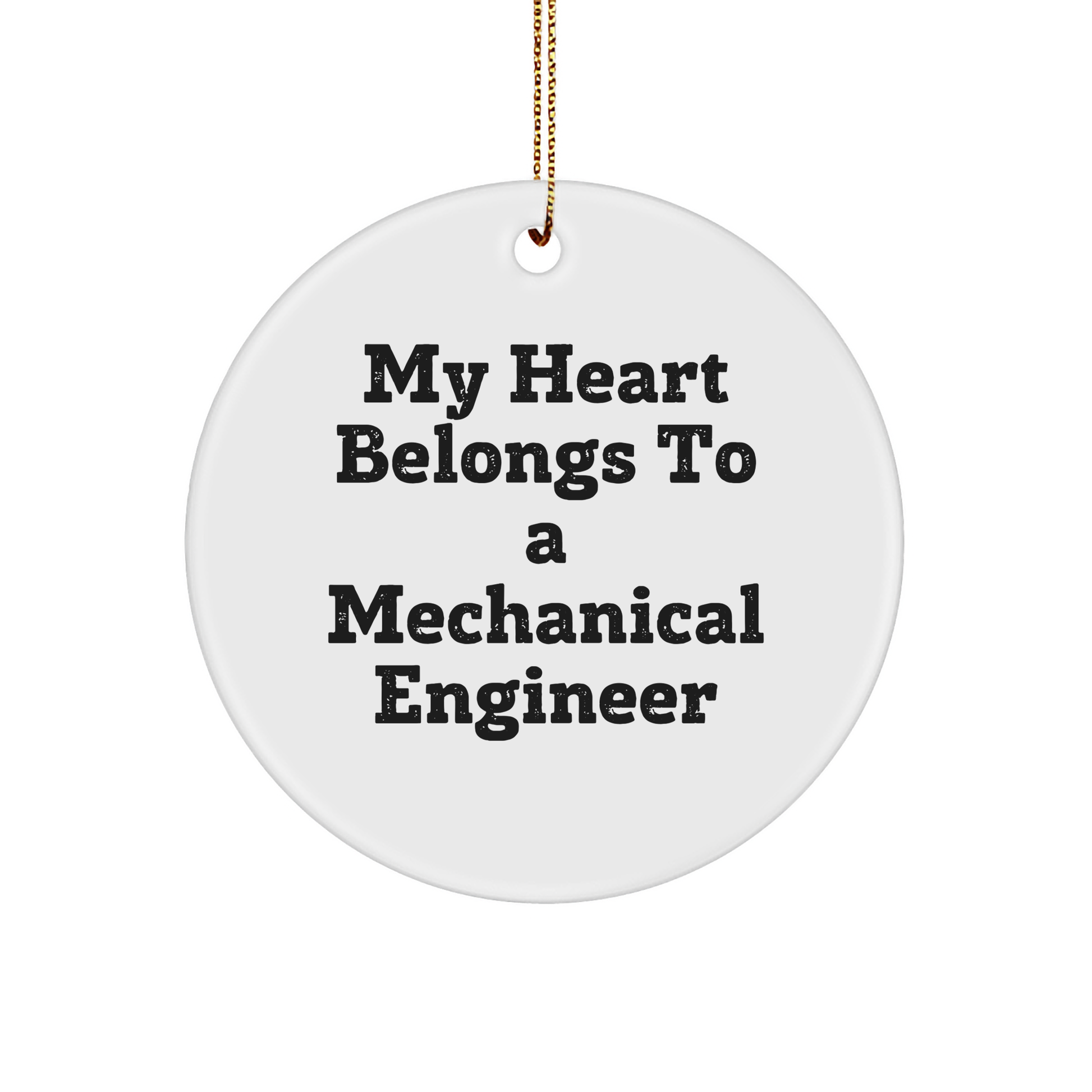 Funny Mechanical Engineer Gifts, 'My Heart Belongs To A Mechanical Engineer' Circle Ornament, Christmas Gift