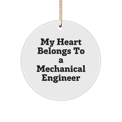 Funny Mechanical Engineer Gifts, 'My Heart Belongs To A Mechanical Engineer' Circle Ornament, Christmas Gift