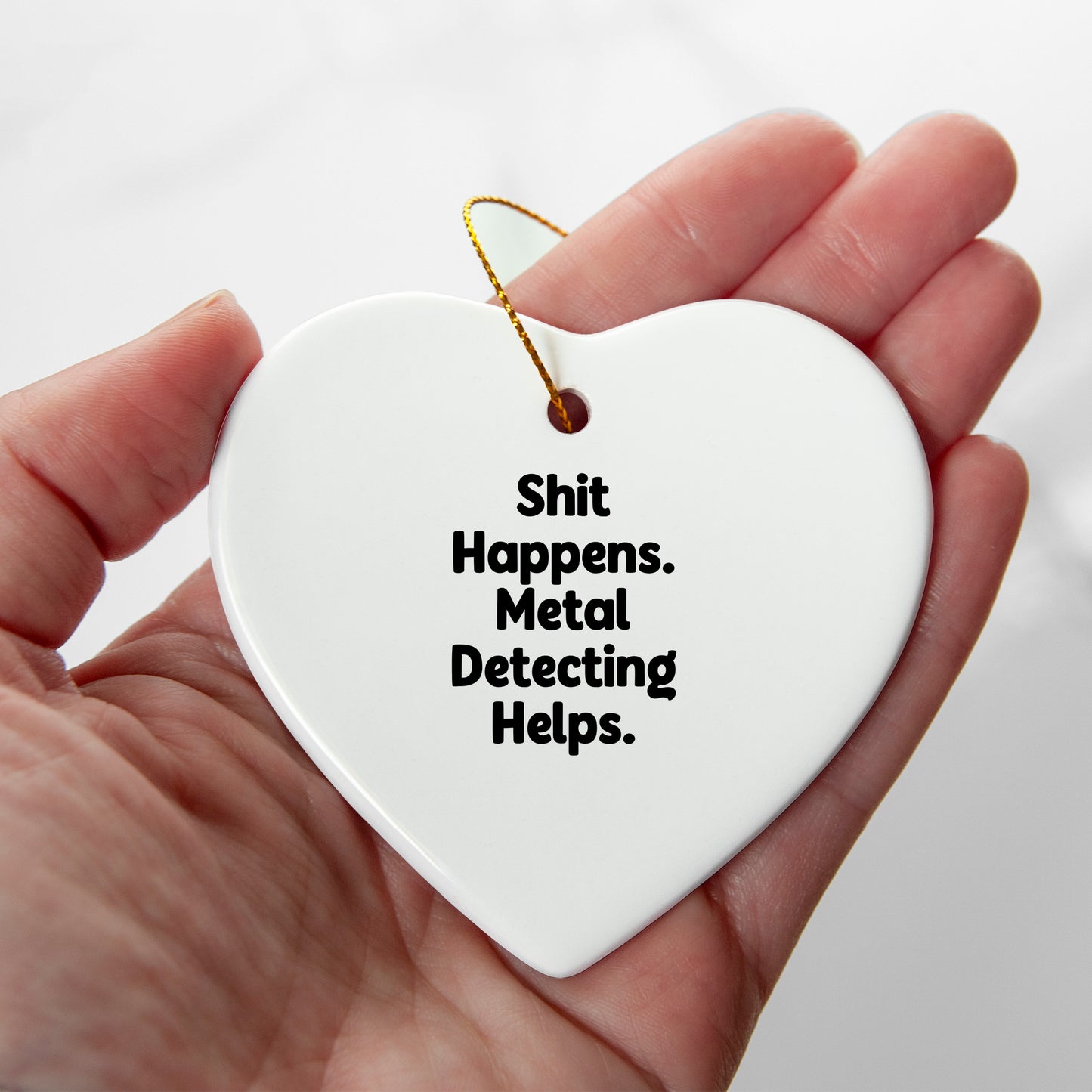 Funny Metal Detecting Heart Ornament Gifts for Men from Friends, 'Shit Happens. Metal Detecting Helps.' Christmas Unique Finds for Women