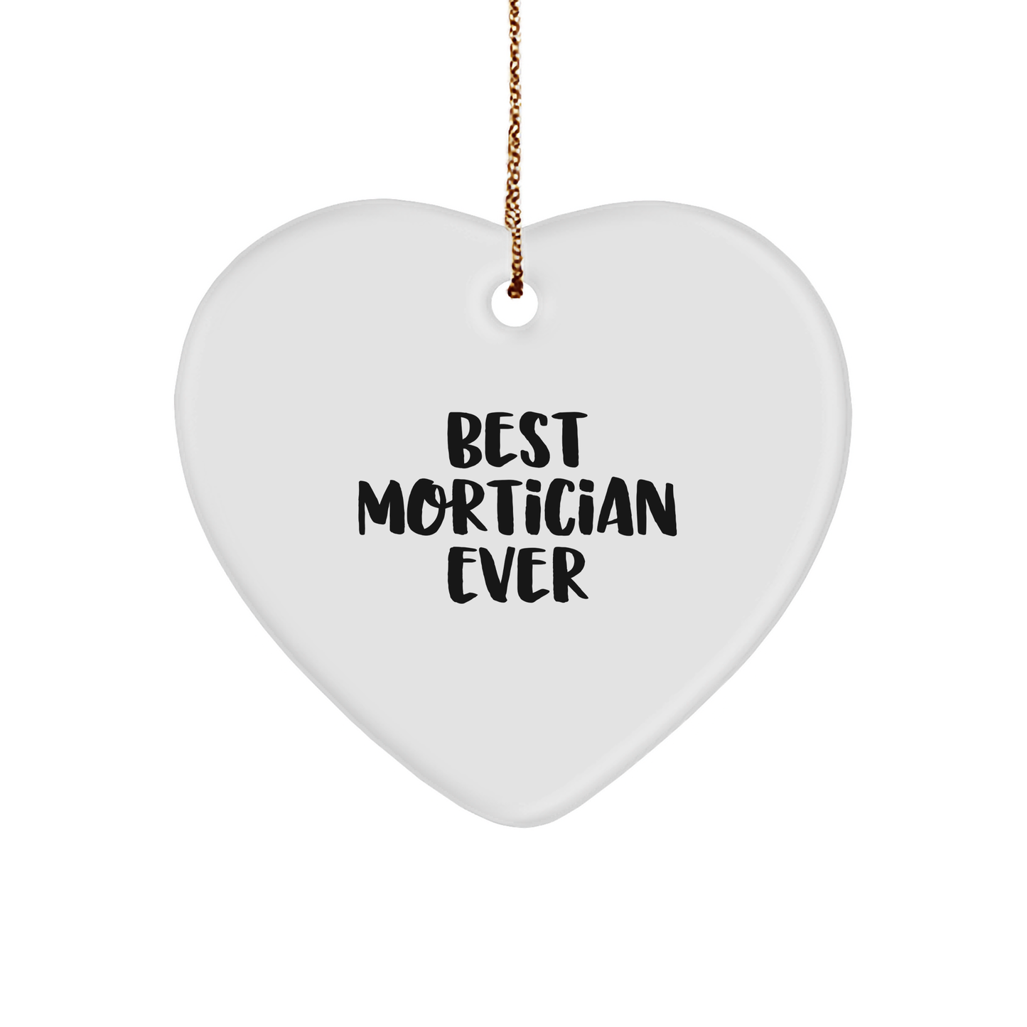 Funny Mortician Heart Christmas Ornament - Best Mortician Ever Gifts