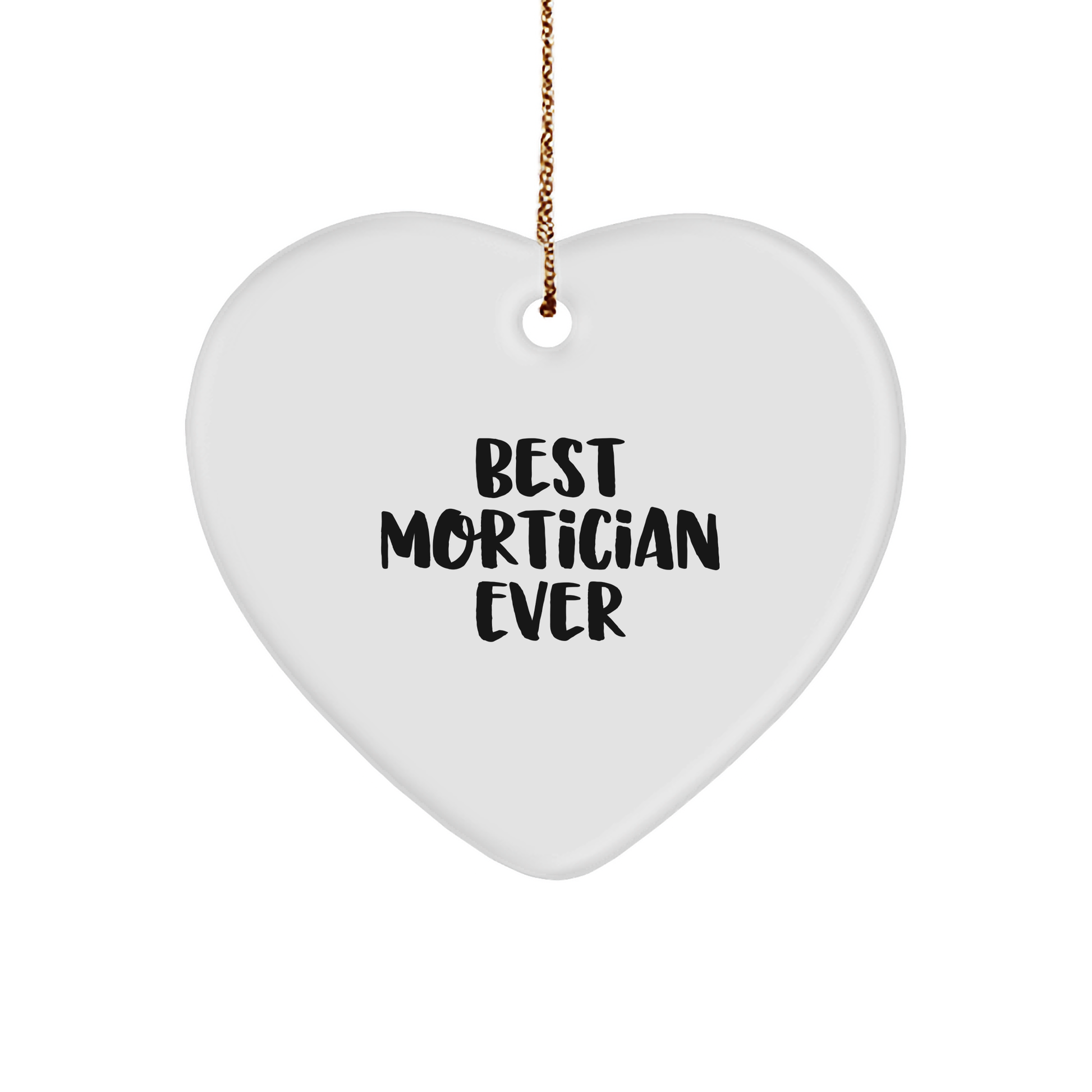 Funny Mortician Heart Christmas Ornament - Best Mortician Ever Gifts