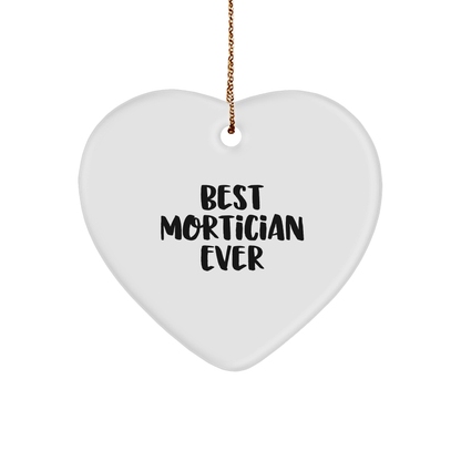Funny Mortician Heart Christmas Ornament - Best Mortician Ever Gifts