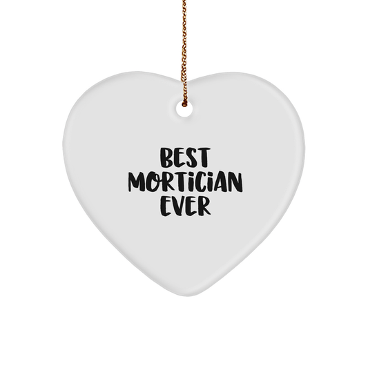 Funny Mortician Heart Christmas Ornament - Best Mortician Ever Gifts
