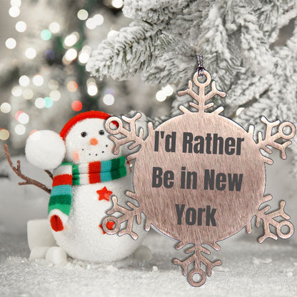 Funny New York Snowflake Ornament Gifts from Friends and Family, 'I'd Rather Be In New York' Quote, Unique Christmas Ornament, Shatterproof and Durable, 3.14 inches in Diameter