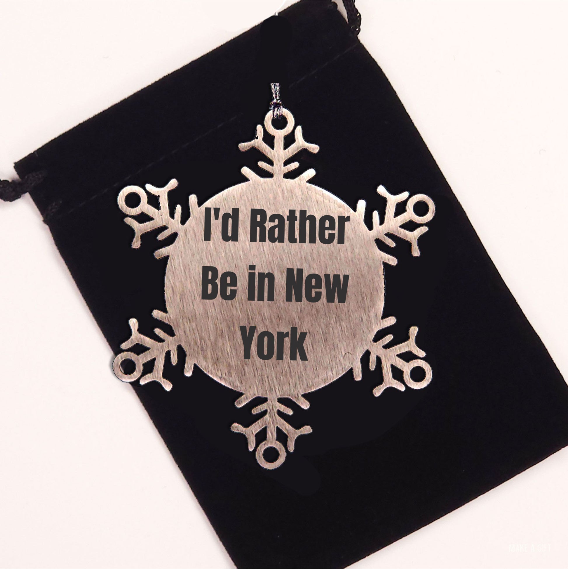 Funny New York Snowflake Ornament Gifts from Friends and Family, 'I'd Rather Be In New York' Quote, Unique Christmas Ornament, Shatterproof and Durable, 3.14 inches in Diameter