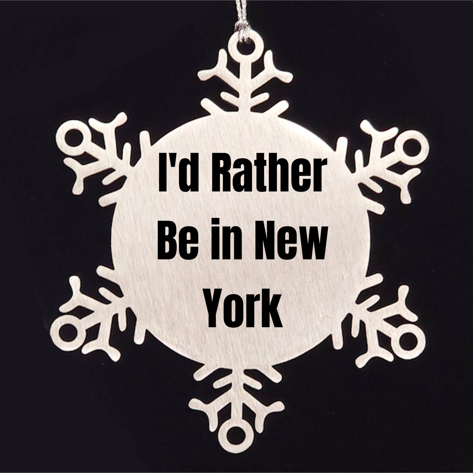Funny New York Snowflake Ornament Gifts from Friends and Family, 'I'd Rather Be In New York' Quote, Unique Christmas Ornament, Shatterproof and Durable, 3.14 inches in Diameter