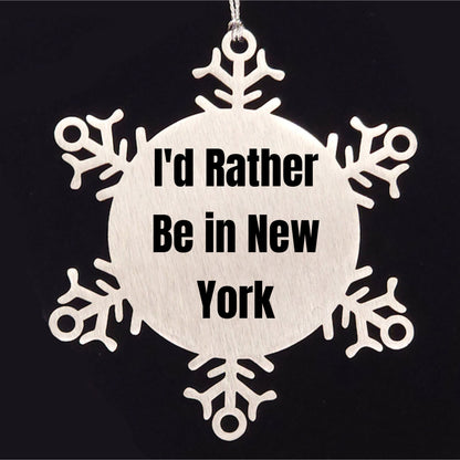 Funny New York Snowflake Ornament Gifts from Friends and Family, 'I'd Rather Be In New York' Quote, Unique Christmas Ornament, Shatterproof and Durable, 3.14 inches in Diameter